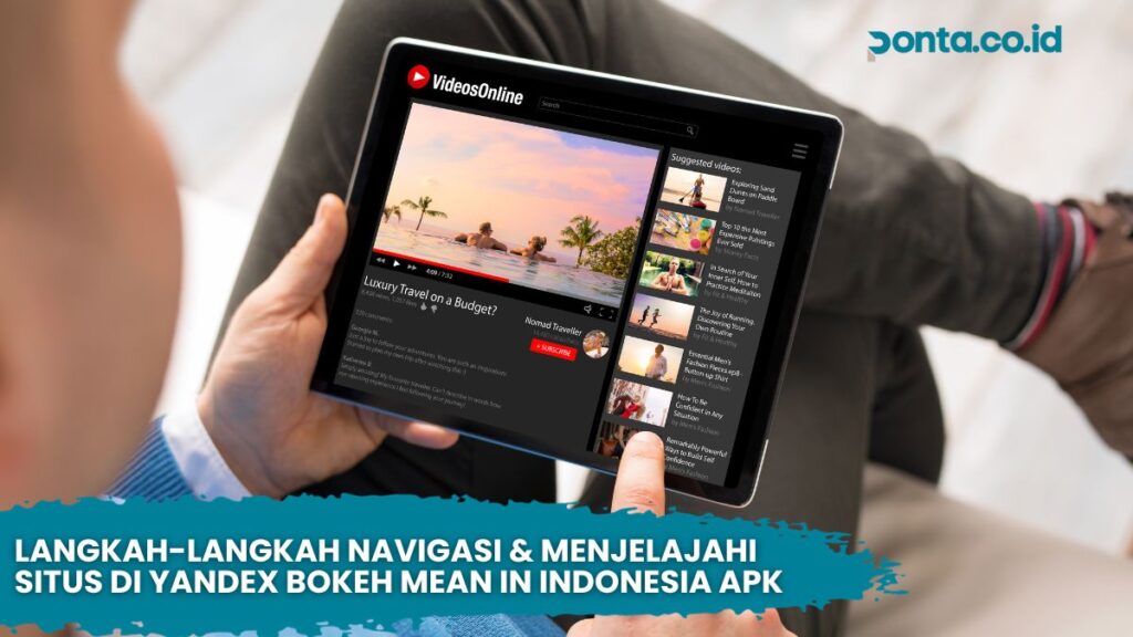 Langkah-Langkah Navigasi & Menjelajahi Situs di Yandex Bokeh Mean in Indonesia APK